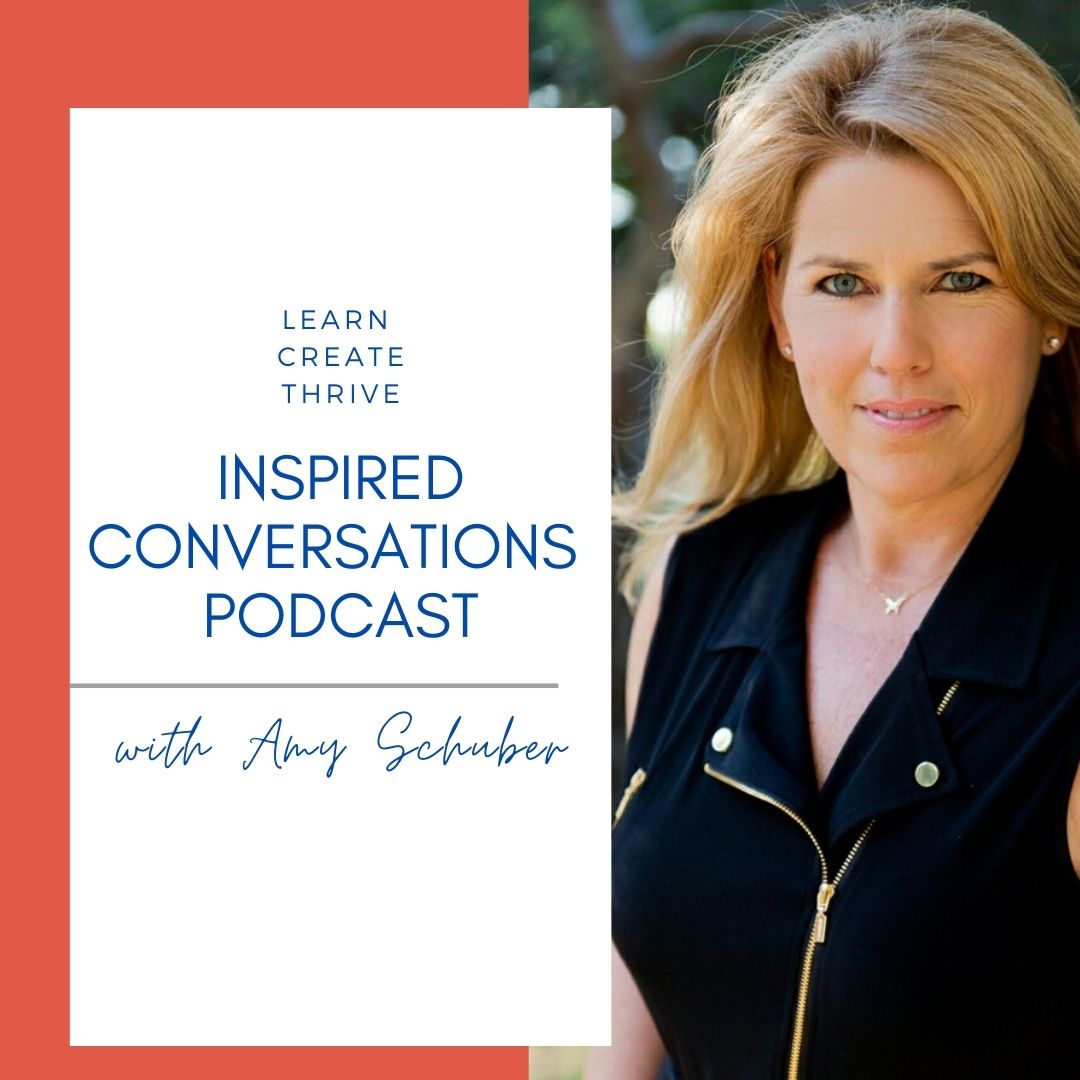 Inspired Conversations Podcast | AMY SCHUBER